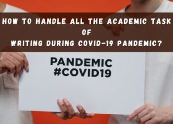 How to handle all the academic task of writing during COVID-19 pandemic