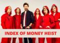 INDEX OF MONEY HEIST