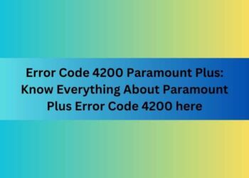 Error Code 4200 Paramount Plus