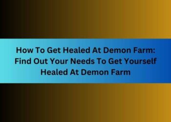 How To Get Healed At Demon Farm