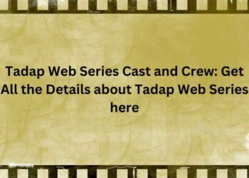 Tadap Web Series Cast and Crew