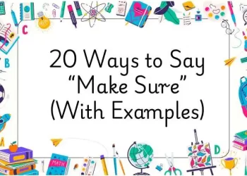 20 Ways to Say Make Sure With Examples