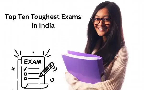 Top Ten Toughest Exams in India